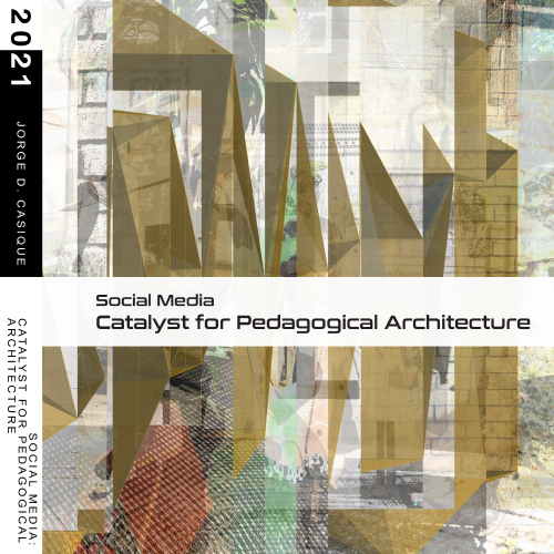 Social Media: Catalyst for Pedagogical Architecture   (click for a larger preview)