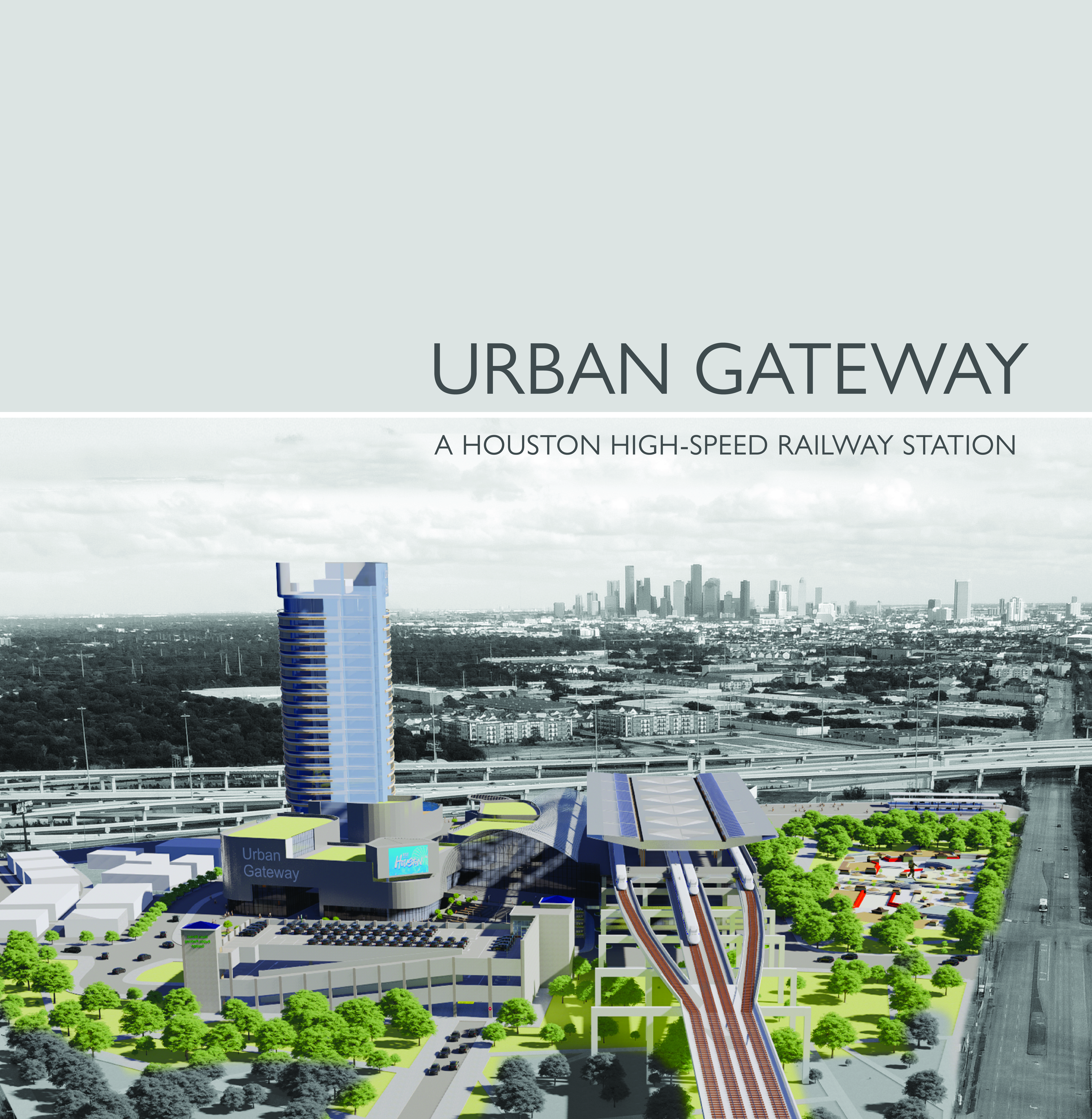 Urban Gateway: a Houston High-Speed Railway Station   (click for a larger preview)